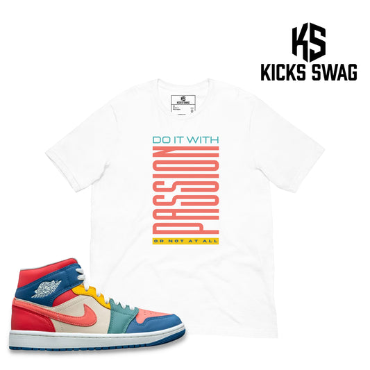 T-shirt - Air Jordan 1 Mid Magic Ember (Do it with passion or not at all)